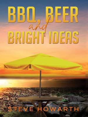 cover image of BBQ, Beer and Bright Ideas